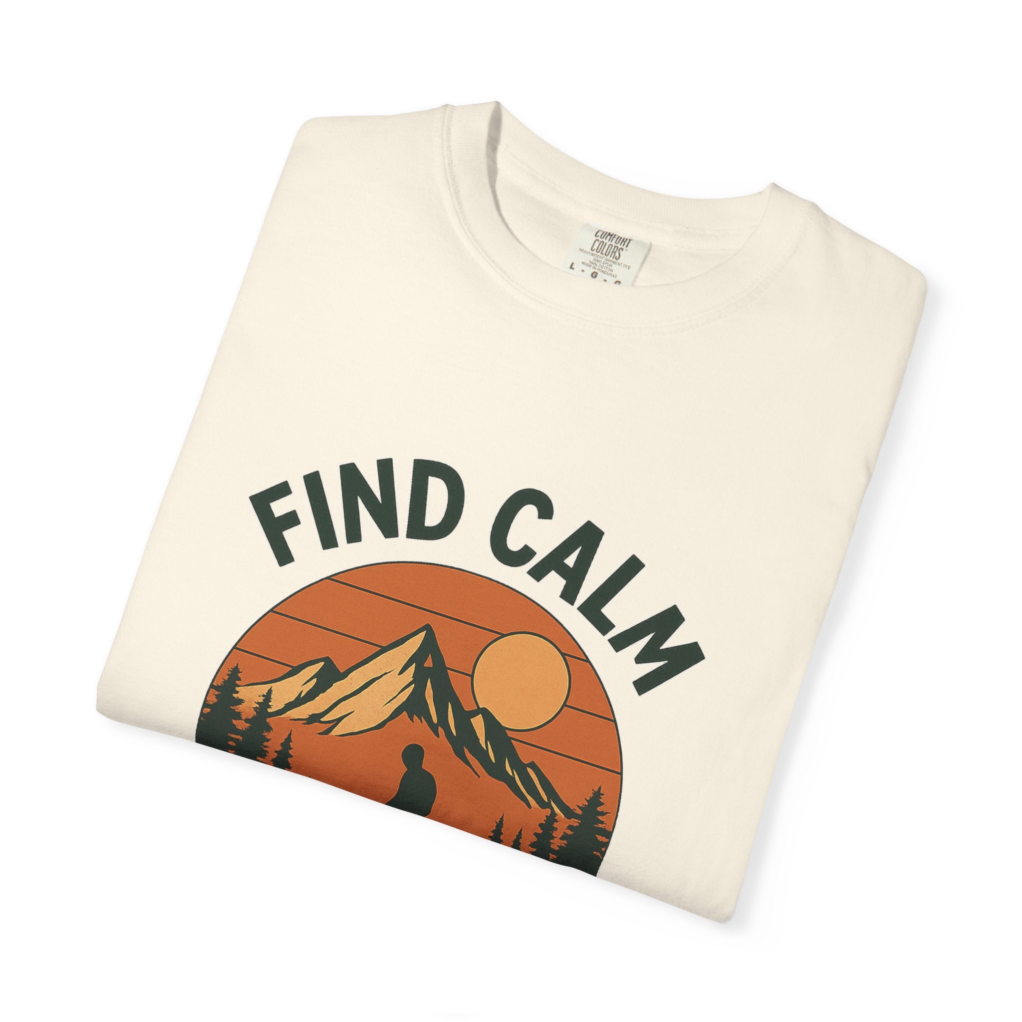 Find Calm in the Wild Hiking T-Shirt – Nature Lover Tee, Outdoor Adventure Shirt, Mountain Hiker Graphic