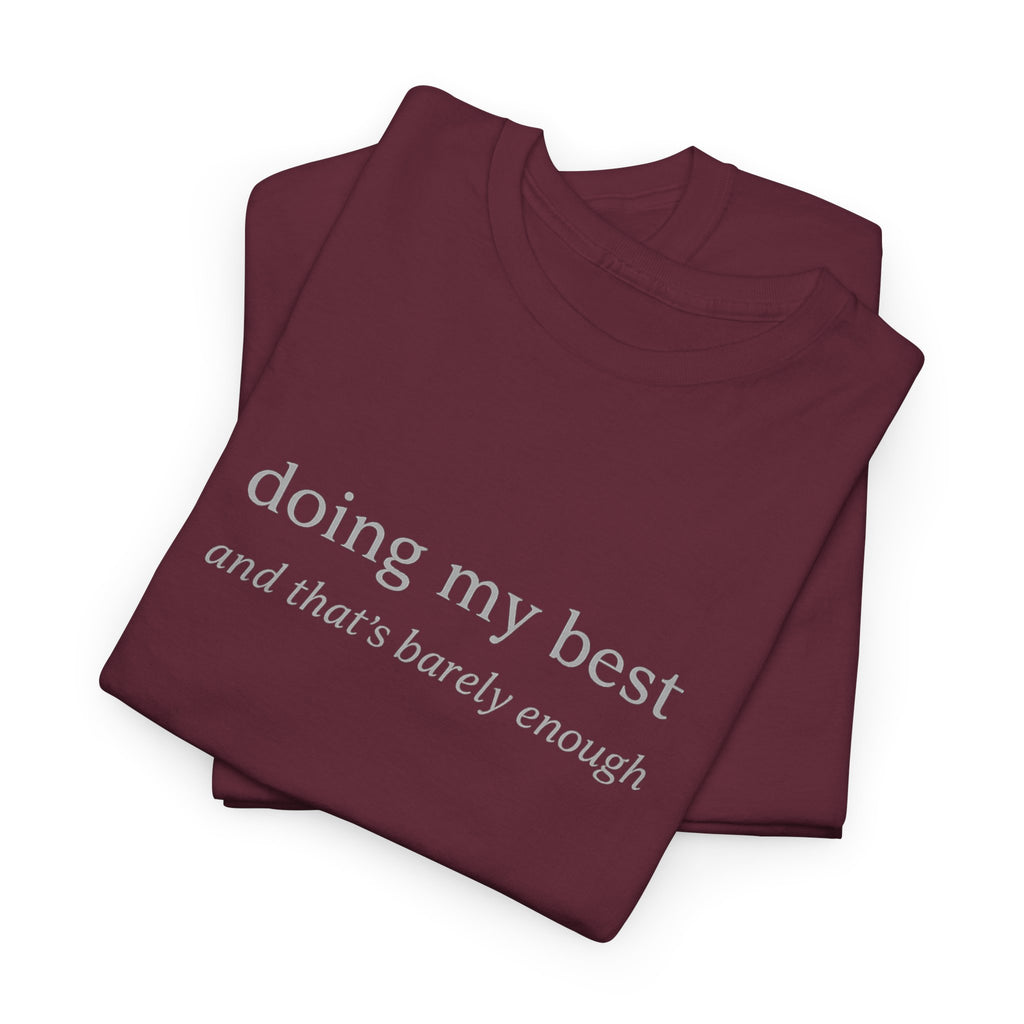 Doing My Best Minimalist Tee – Funny Relatable Quote Shirt | Motivational Aesthetic T-Shirt