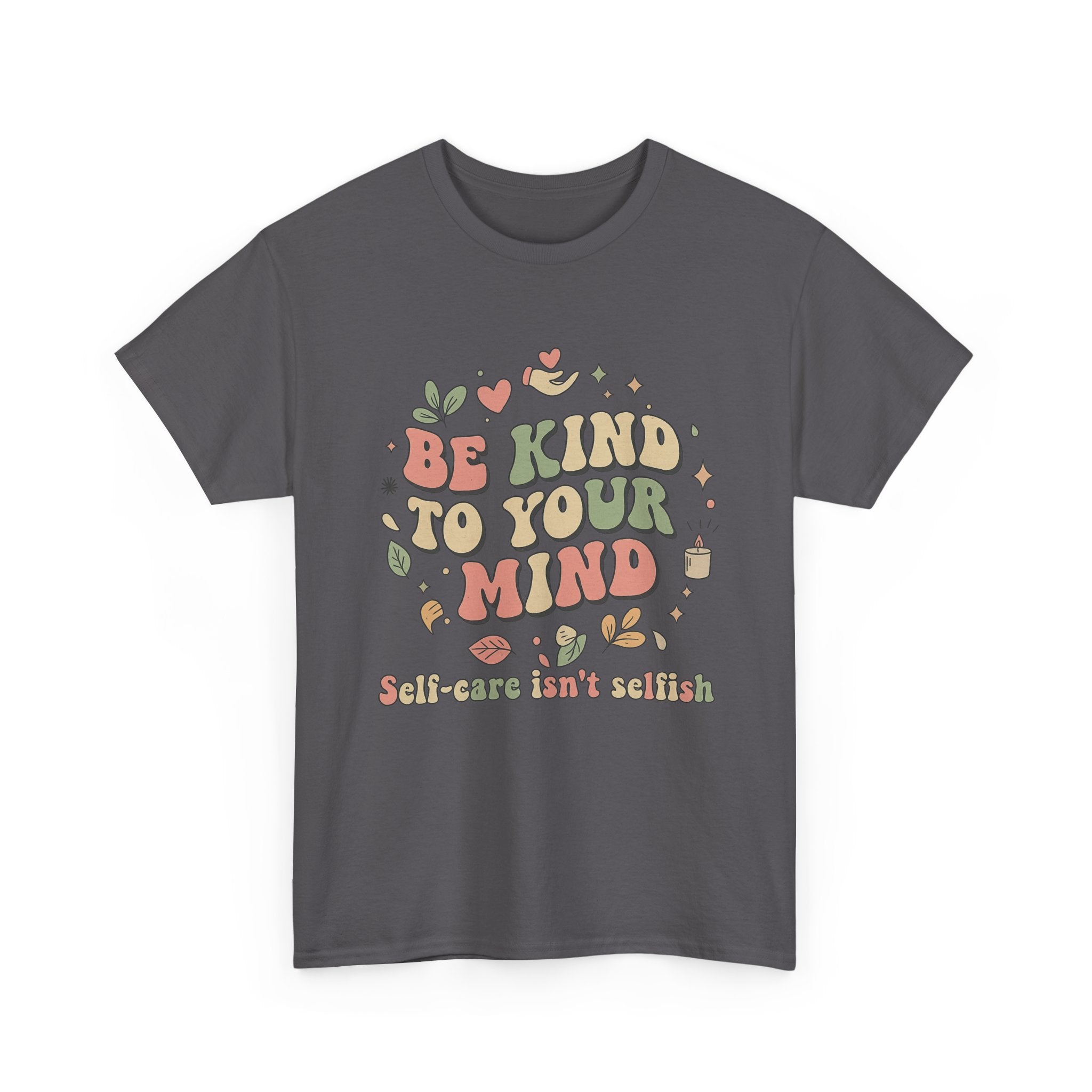 Be Kind To Your Mind T-Shirt – Soft Relaxed Fit Mental Health Tee, Aesthetic Retro Self-Care Shirt, Positive Quote Tee
