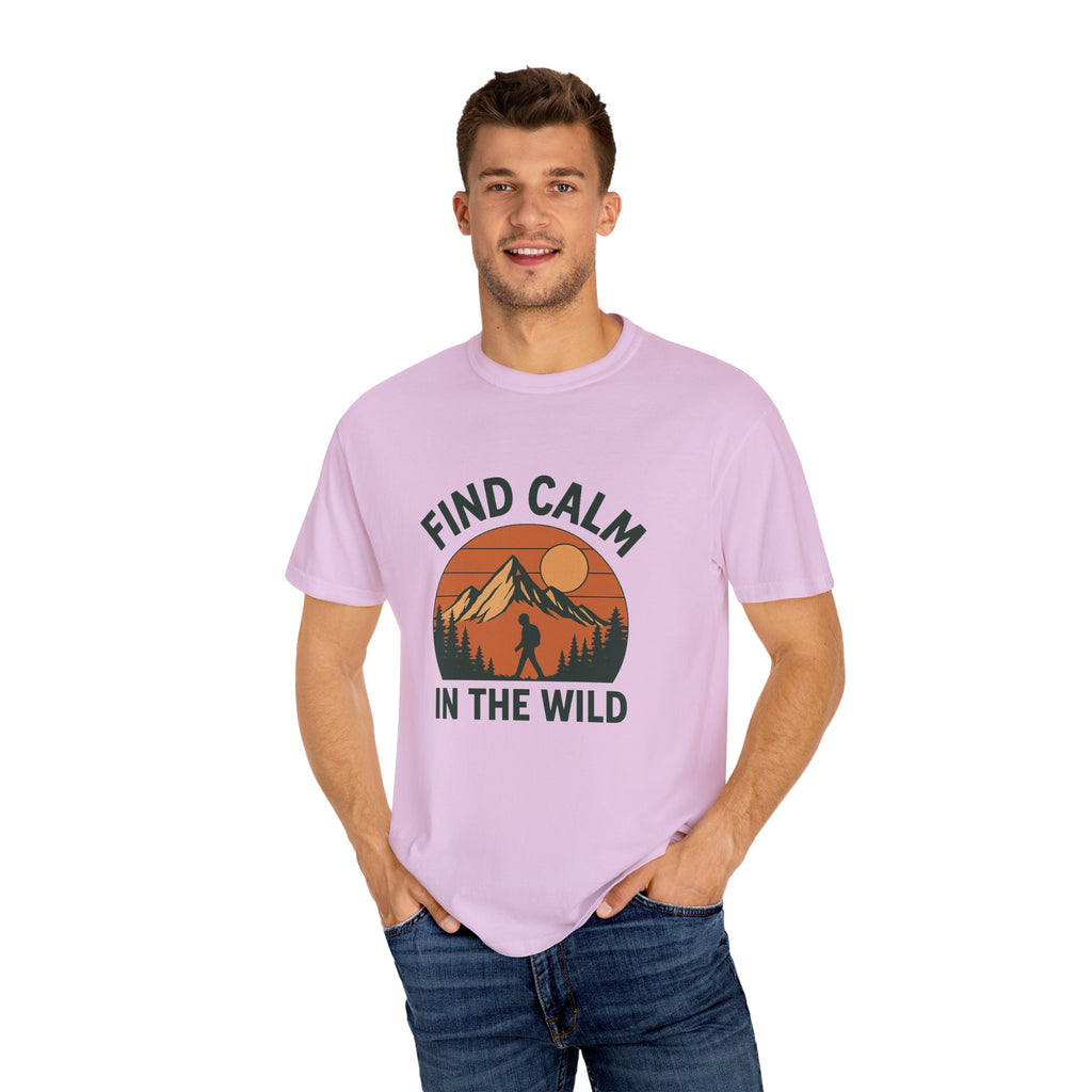 Find Calm in the Wild Hiking T-Shirt – Nature Lover Tee, Outdoor Adventure Shirt, Mountain Hiker Graphic