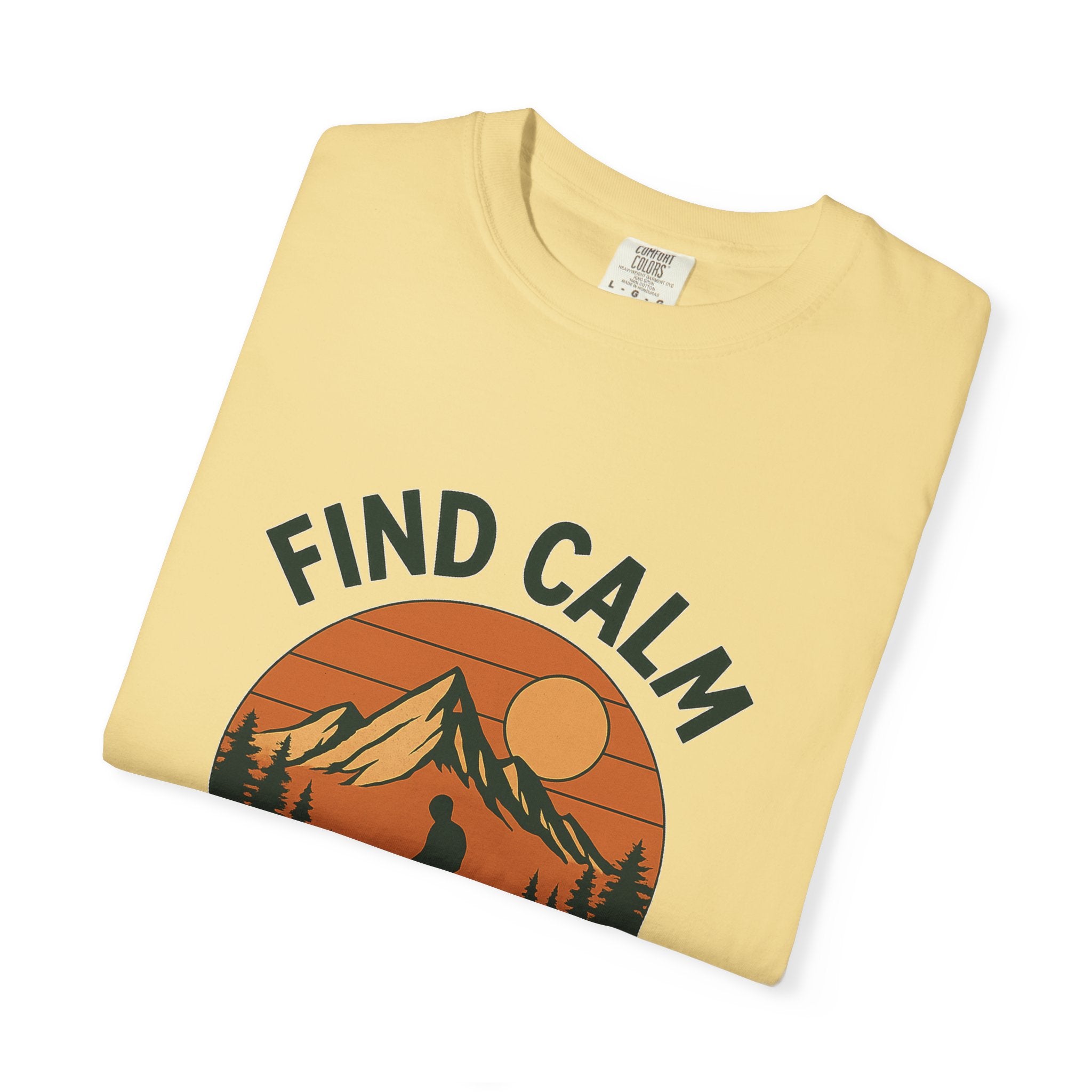 Find Calm in the Wild Hiking T-Shirt – Nature Lover Tee, Outdoor Adventure Shirt, Mountain Hiker Graphic
