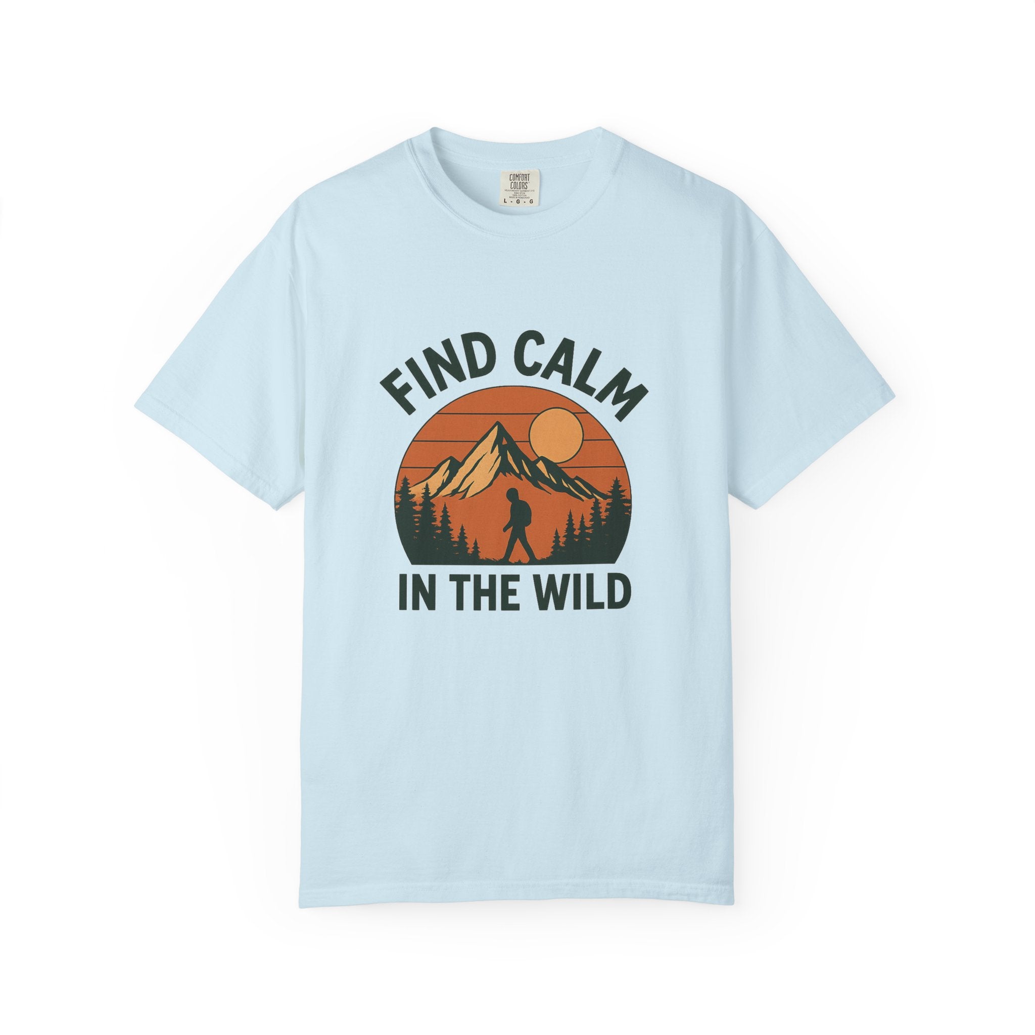 Find Calm in the Wild Hiking T-Shirt – Nature Lover Tee, Outdoor Adventure Shirt, Mountain Hiker Graphic
