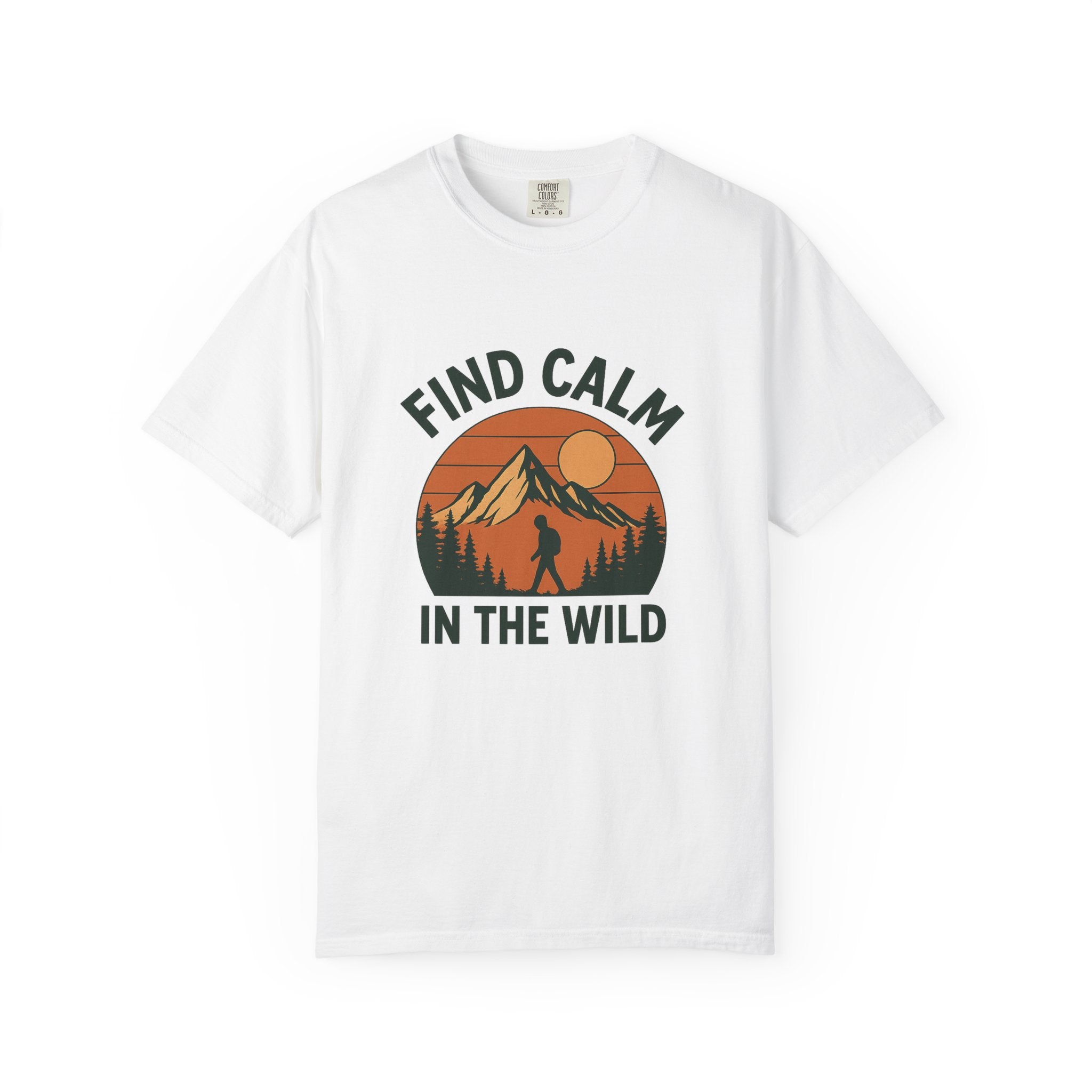 Find Calm in the Wild Hiking T-Shirt – Nature Lover Tee, Outdoor Adventure Shirt, Mountain Hiker Graphic