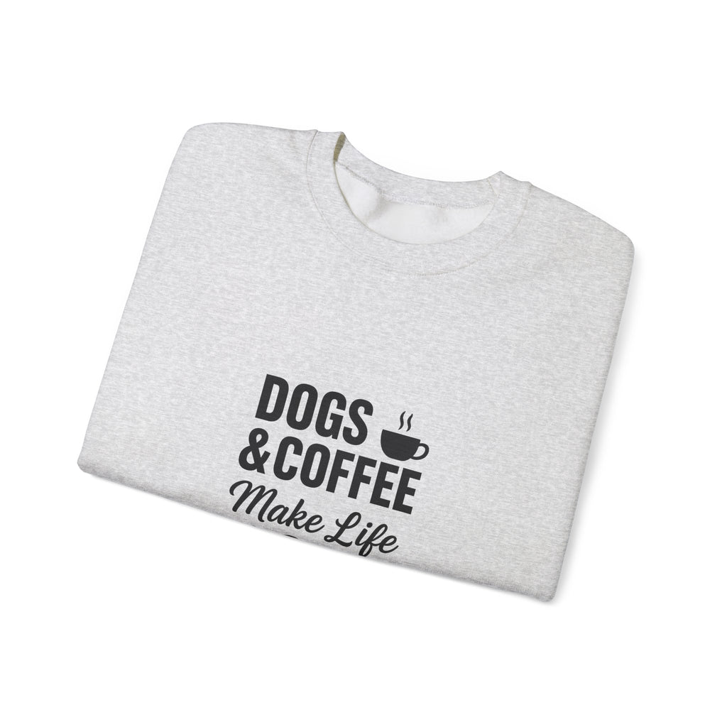 Dogs and Coffee Makes Life Better Sweatshirt – Cozy Crewneck for Dog and Coffee Lovers