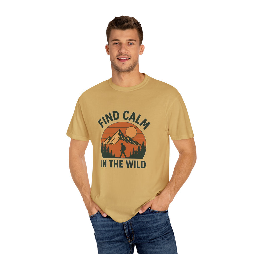 Find Calm in the Wild Hiking T-Shirt – Nature Lover Tee, Outdoor Adventure Shirt, Mountain Hiker Graphic
