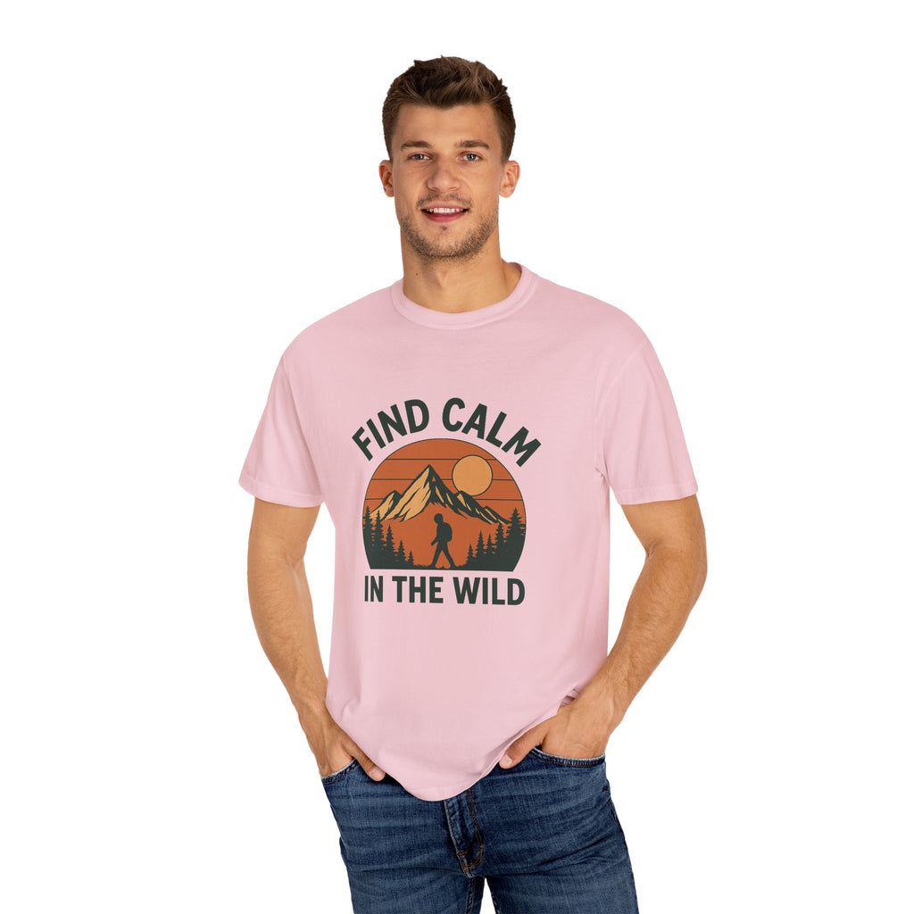 Find Calm in the Wild Hiking T-Shirt – Nature Lover Tee, Outdoor Adventure Shirt, Mountain Hiker Graphic