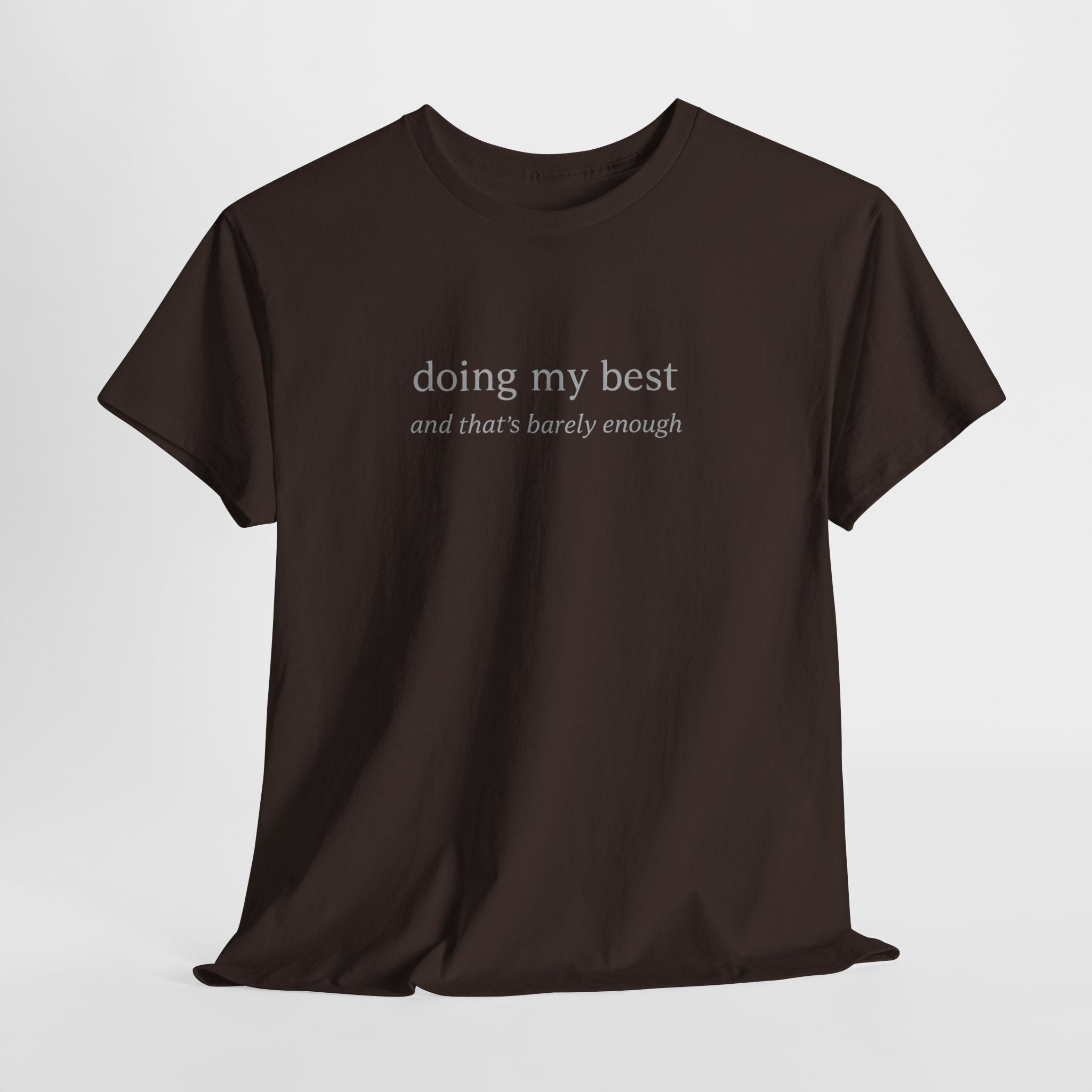 Doing My Best Minimalist Tee – Funny Relatable Quote Shirt | Motivational Aesthetic T-Shirt
