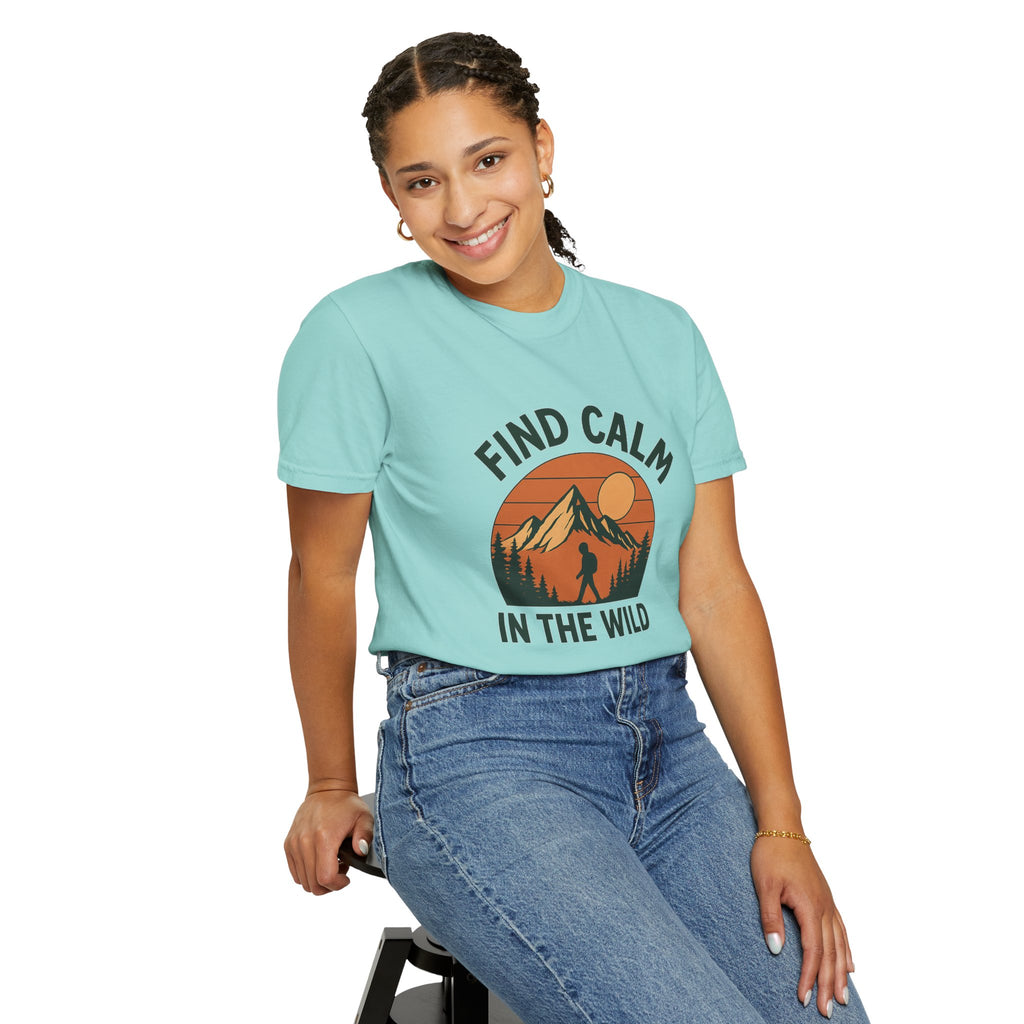 Find Calm in the Wild Hiking T-Shirt – Nature Lover Tee, Outdoor Adventure Shirt, Mountain Hiker Graphic