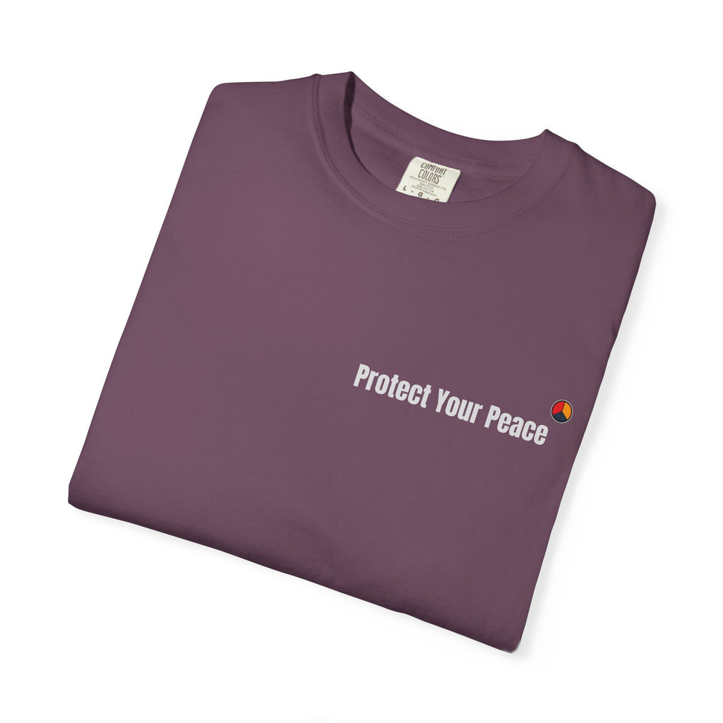 Protect Your Peace T-Shirt | Unisex Garment-Dyed Comfort Tee