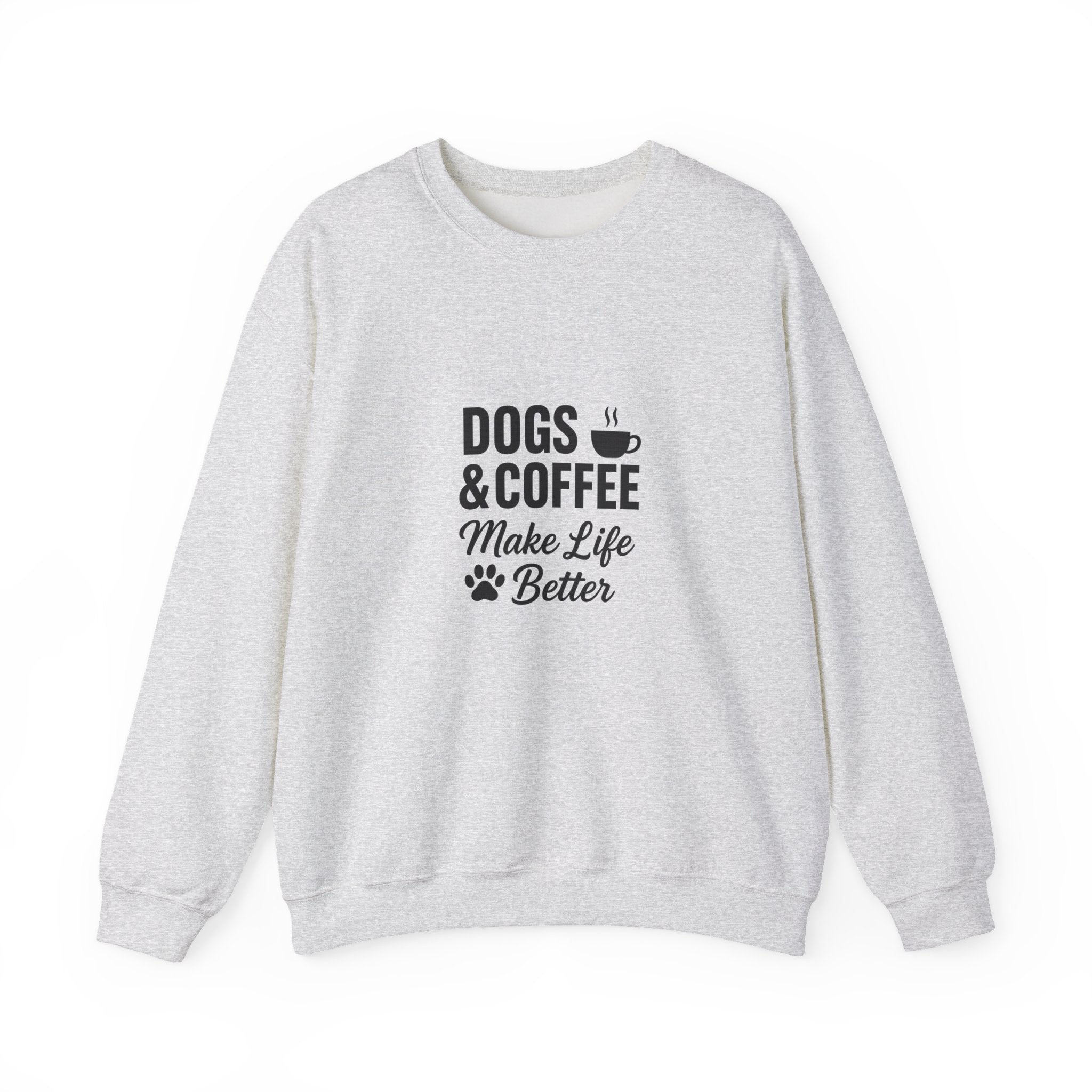 Dogs and Coffee Makes Life Better Sweatshirt – Cozy Crewneck for Dog and Coffee Lovers