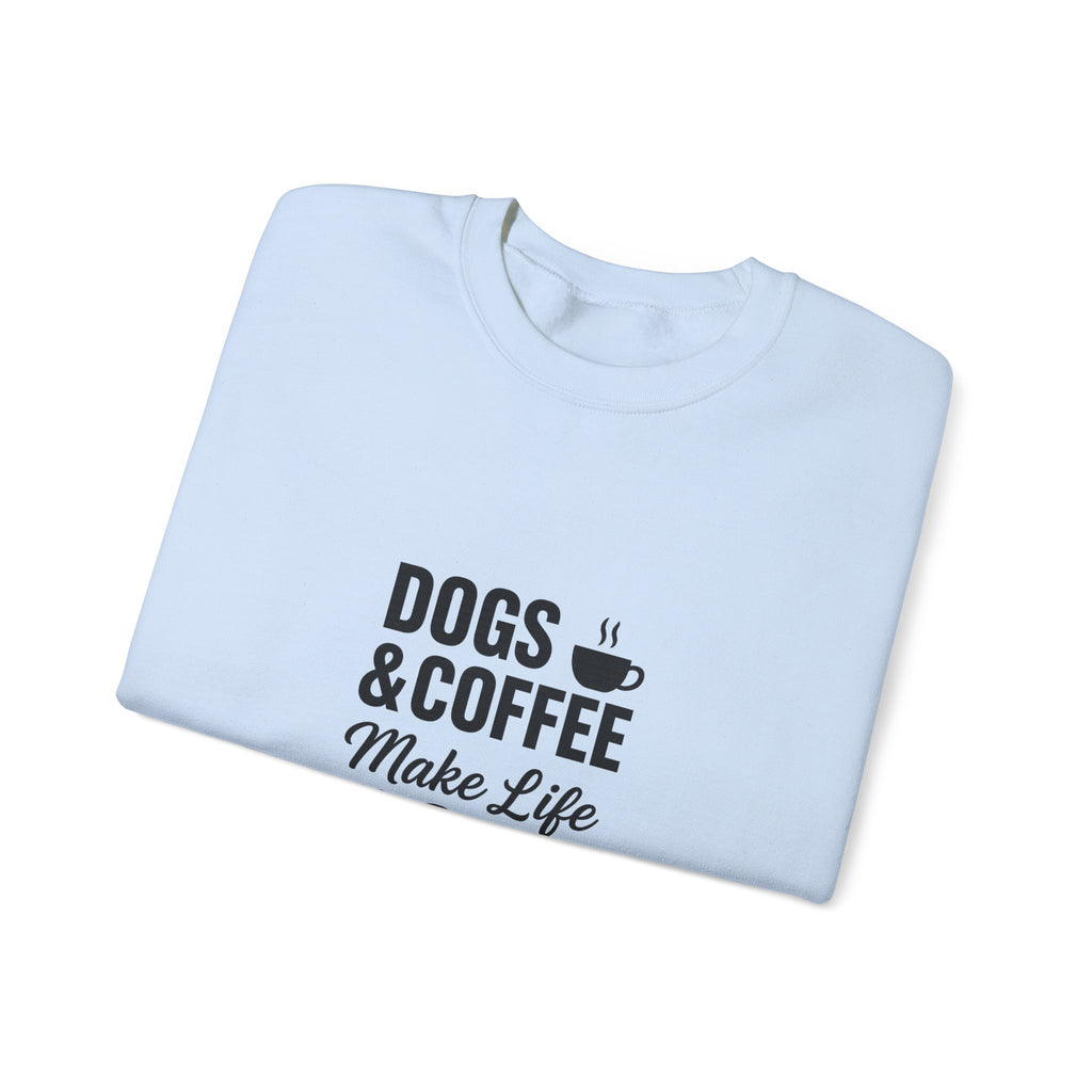 Dogs and Coffee Makes Life Better Sweatshirt – Cozy Crewneck for Dog and Coffee Lovers