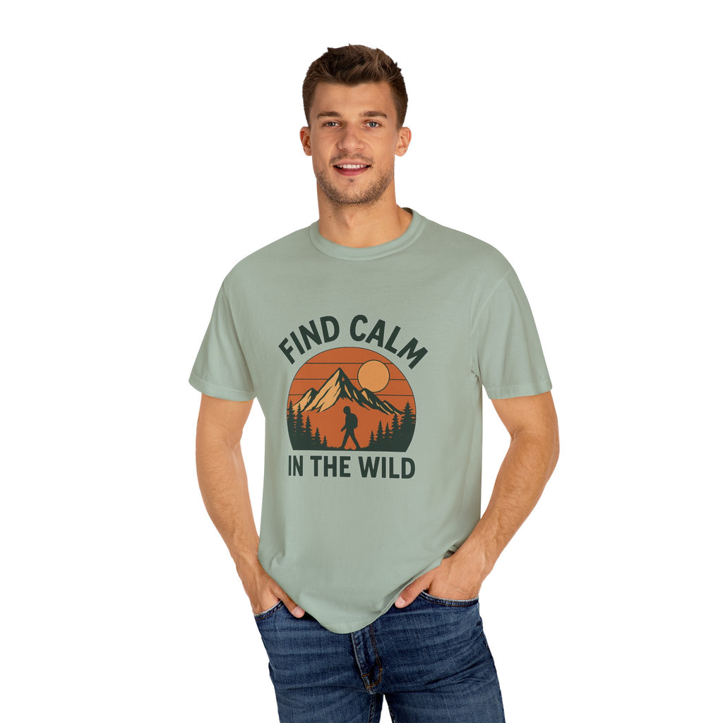 Find Calm in the Wild Hiking T-Shirt – Nature Lover Tee, Outdoor Adventure Shirt, Mountain Hiker Graphic