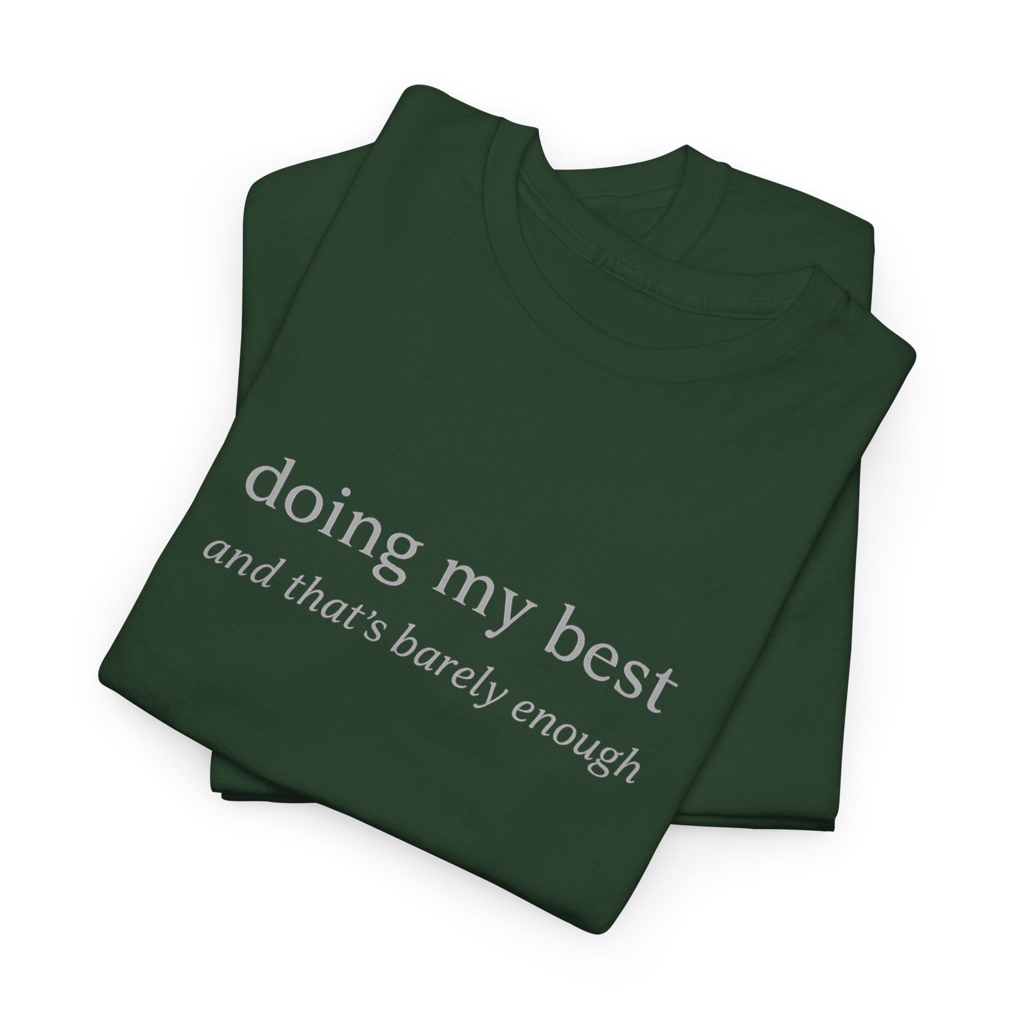 Doing My Best Minimalist Tee – Funny Relatable Quote Shirt | Motivational Aesthetic T-Shirt