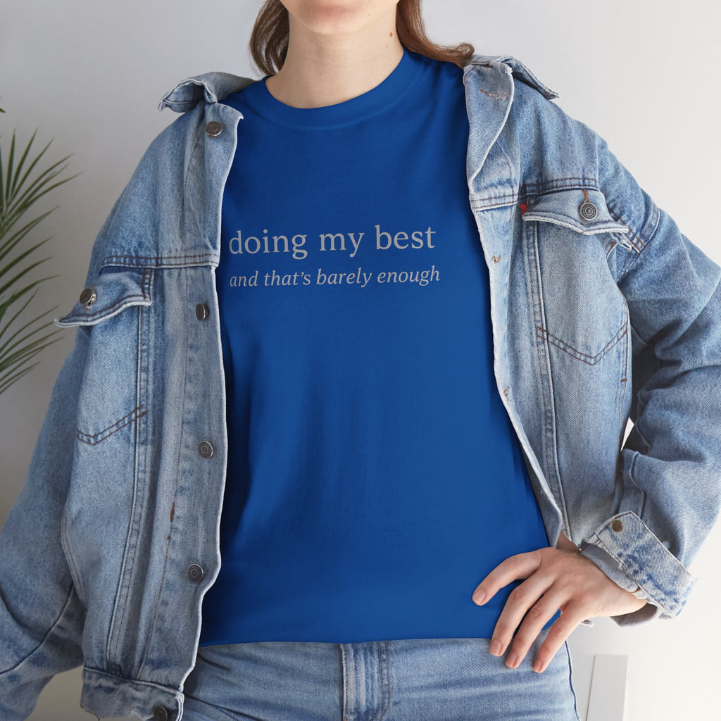 Doing My Best Minimalist Tee – Funny Relatable Quote Shirt | Motivational Aesthetic T-Shirt
