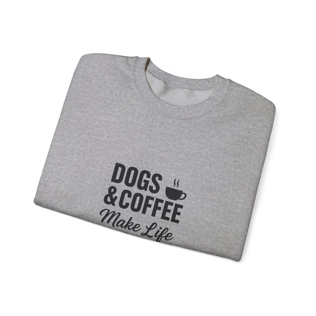 Dogs and Coffee Makes Life Better Sweatshirt – Cozy Crewneck for Dog and Coffee Lovers