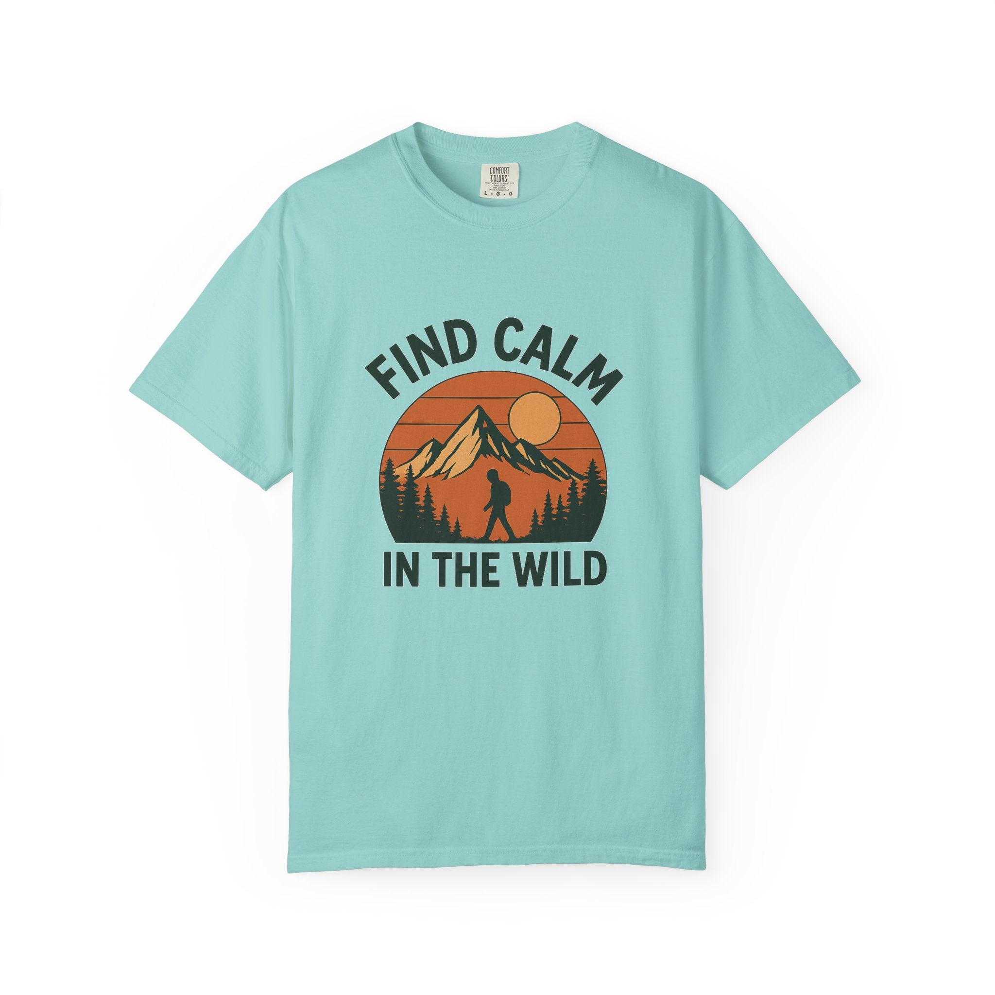 Find Calm in the Wild Hiking T-Shirt – Nature Lover Tee, Outdoor Adventure Shirt, Mountain Hiker Graphic