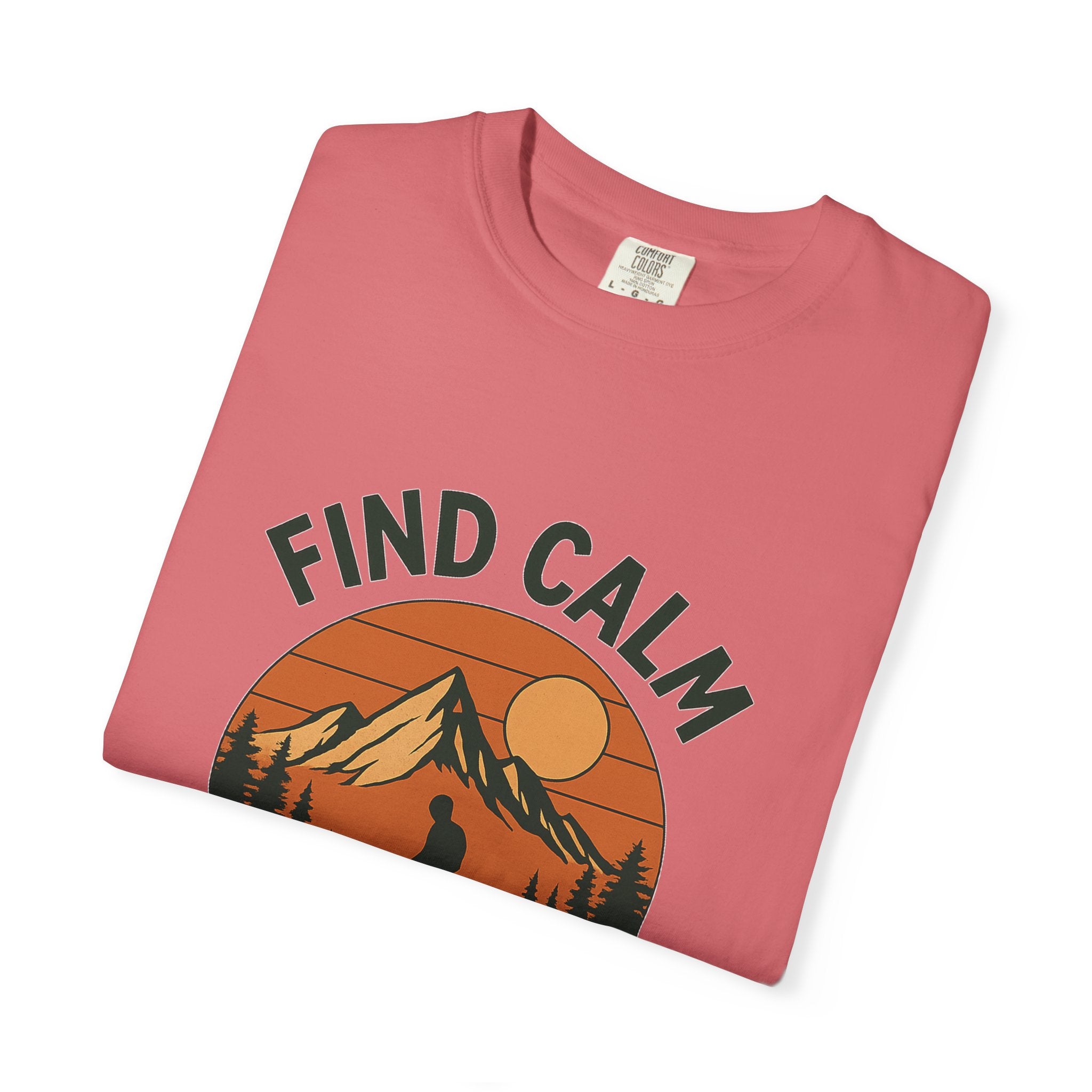 Find Calm in the Wild Hiking T-Shirt – Nature Lover Tee, Outdoor Adventure Shirt, Mountain Hiker Graphic