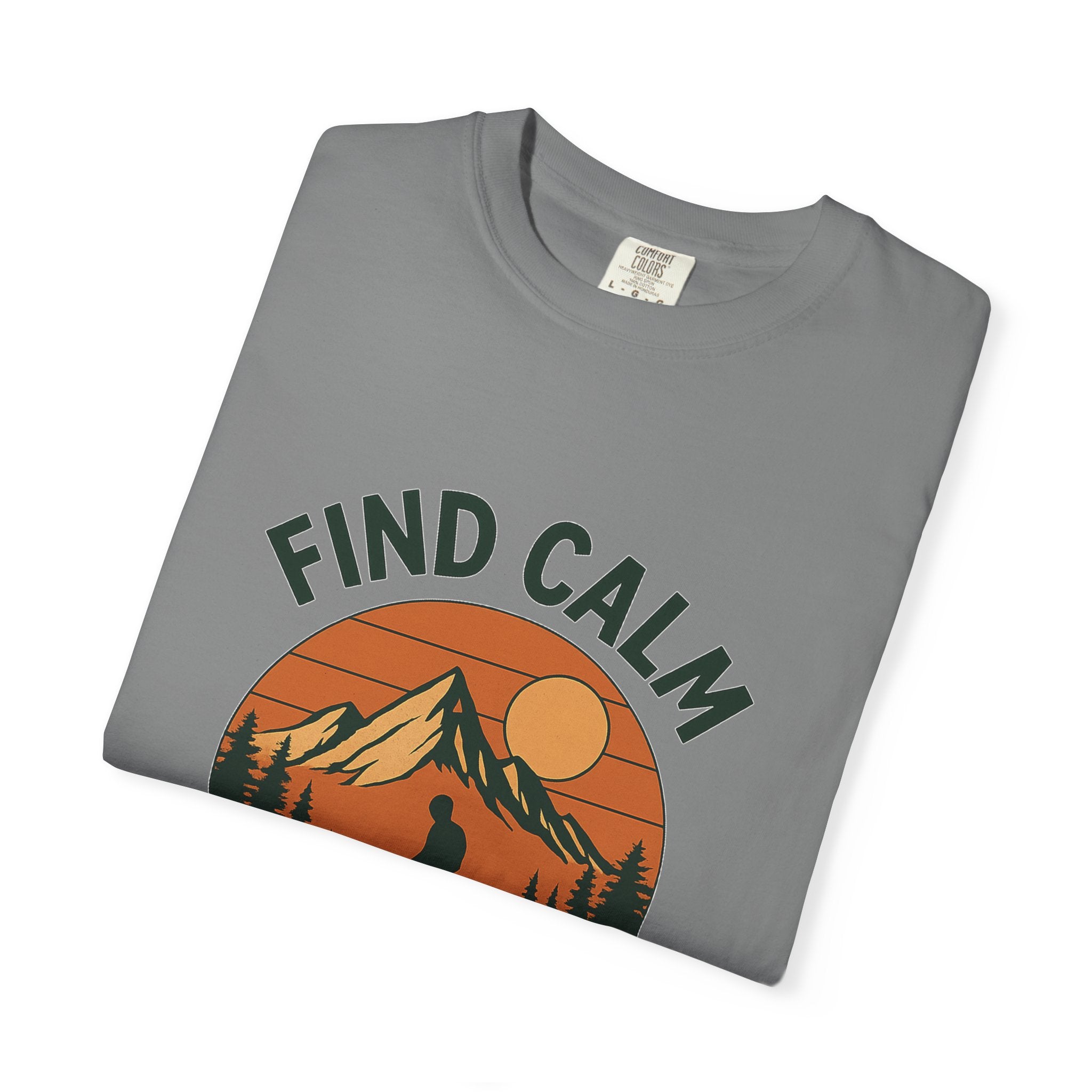 Find Calm in the Wild Hiking T-Shirt – Nature Lover Tee, Outdoor Adventure Shirt, Mountain Hiker Graphic
