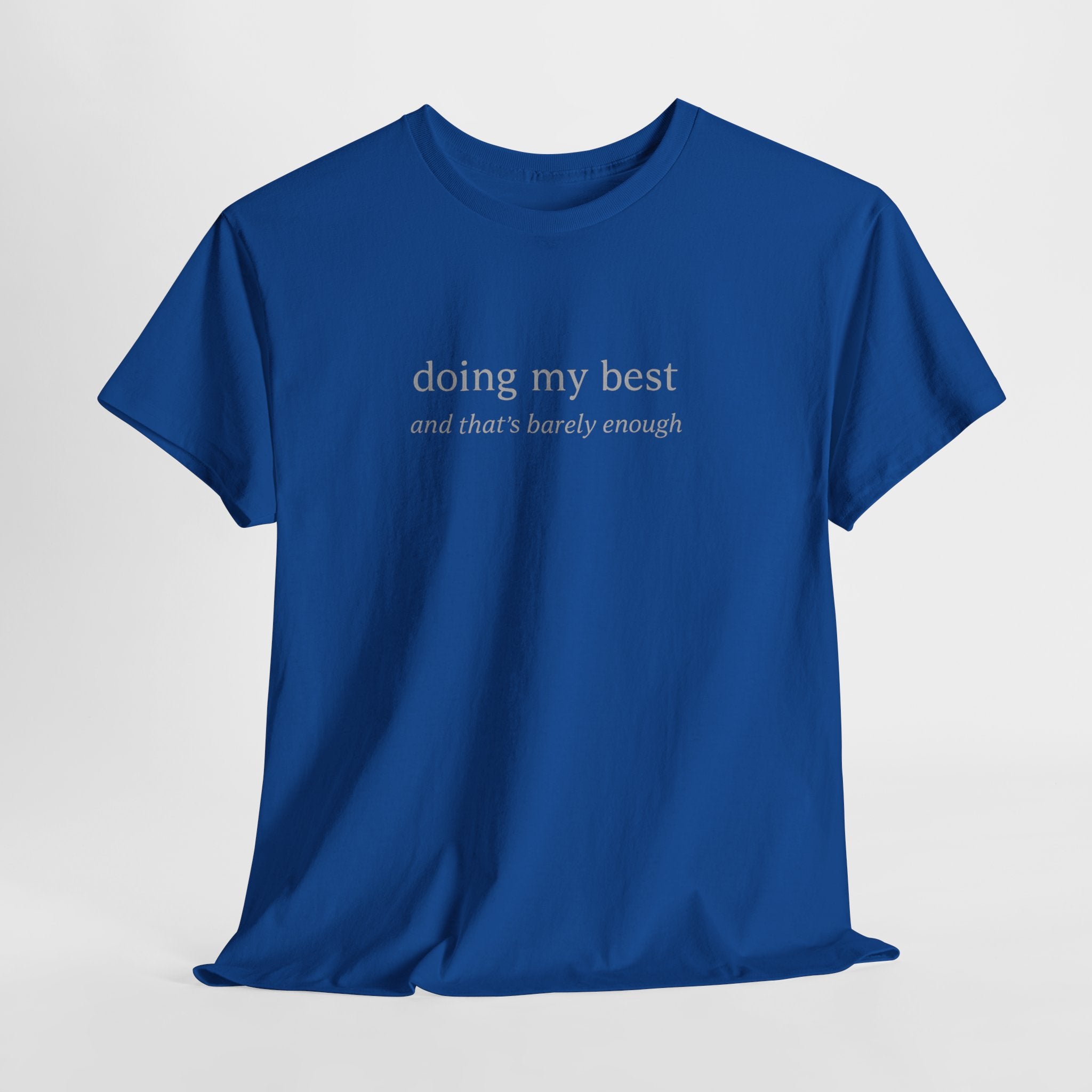 Doing My Best Minimalist Tee – Funny Relatable Quote Shirt | Motivational Aesthetic T-Shirt