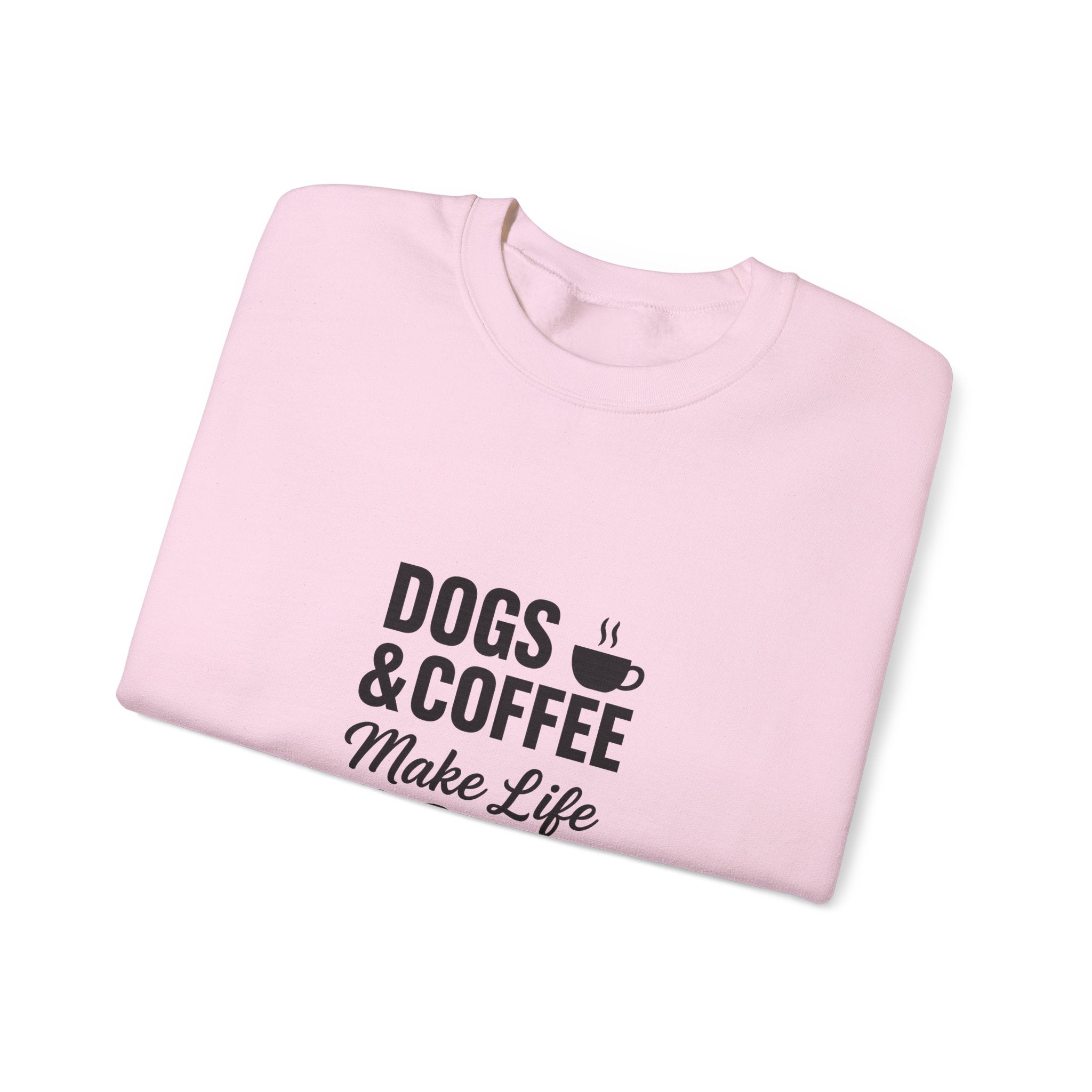 Dogs and Coffee Makes Life Better Sweatshirt – Cozy Crewneck for Dog and Coffee Lovers
