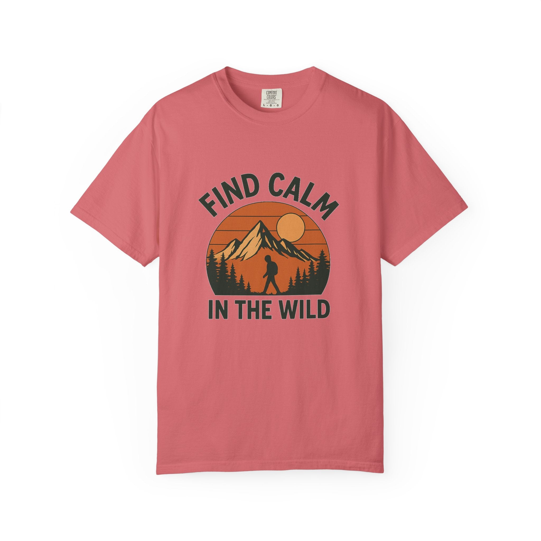 Find Calm in the Wild Hiking T-Shirt – Nature Lover Tee, Outdoor Adventure Shirt, Mountain Hiker Graphic