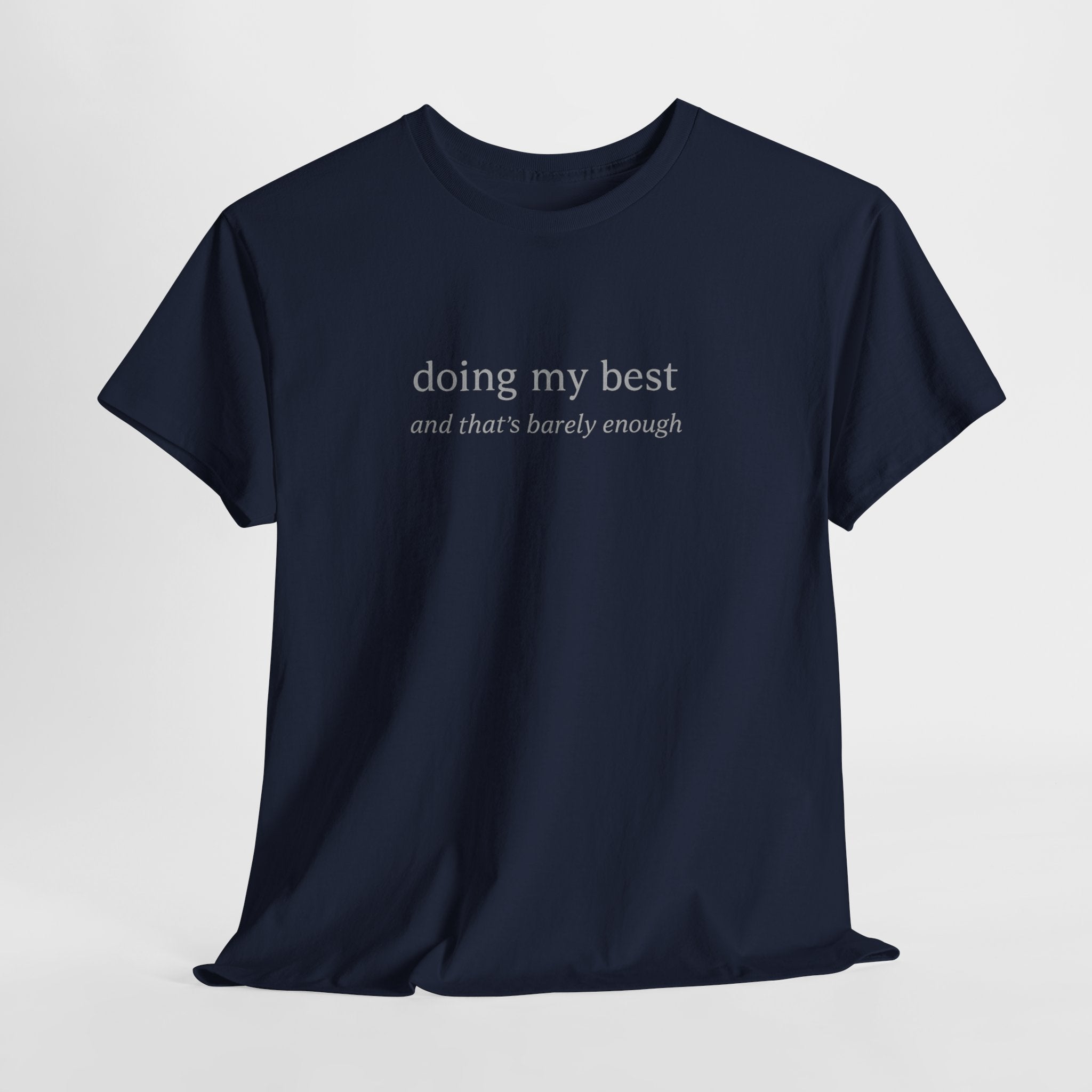 Doing My Best Minimalist Tee – Funny Relatable Quote Shirt | Motivational Aesthetic T-Shirt