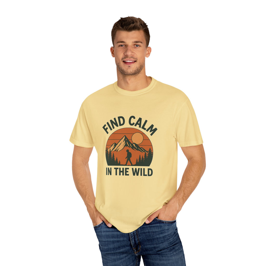 Find Calm in the Wild Hiking T-Shirt – Nature Lover Tee, Outdoor Adventure Shirt, Mountain Hiker Graphic