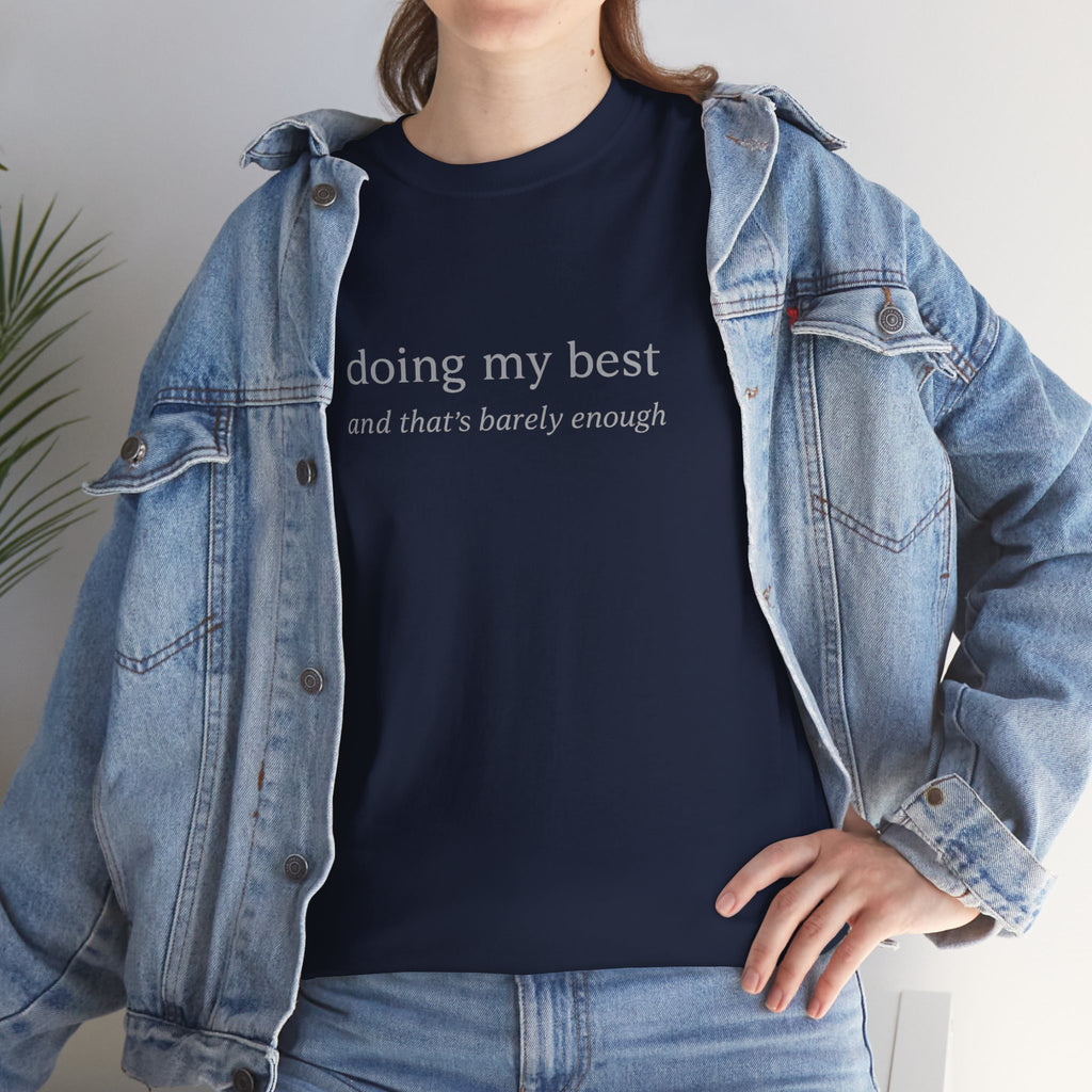 Doing My Best Minimalist Tee – Funny Relatable Quote Shirt | Motivational Aesthetic T-Shirt