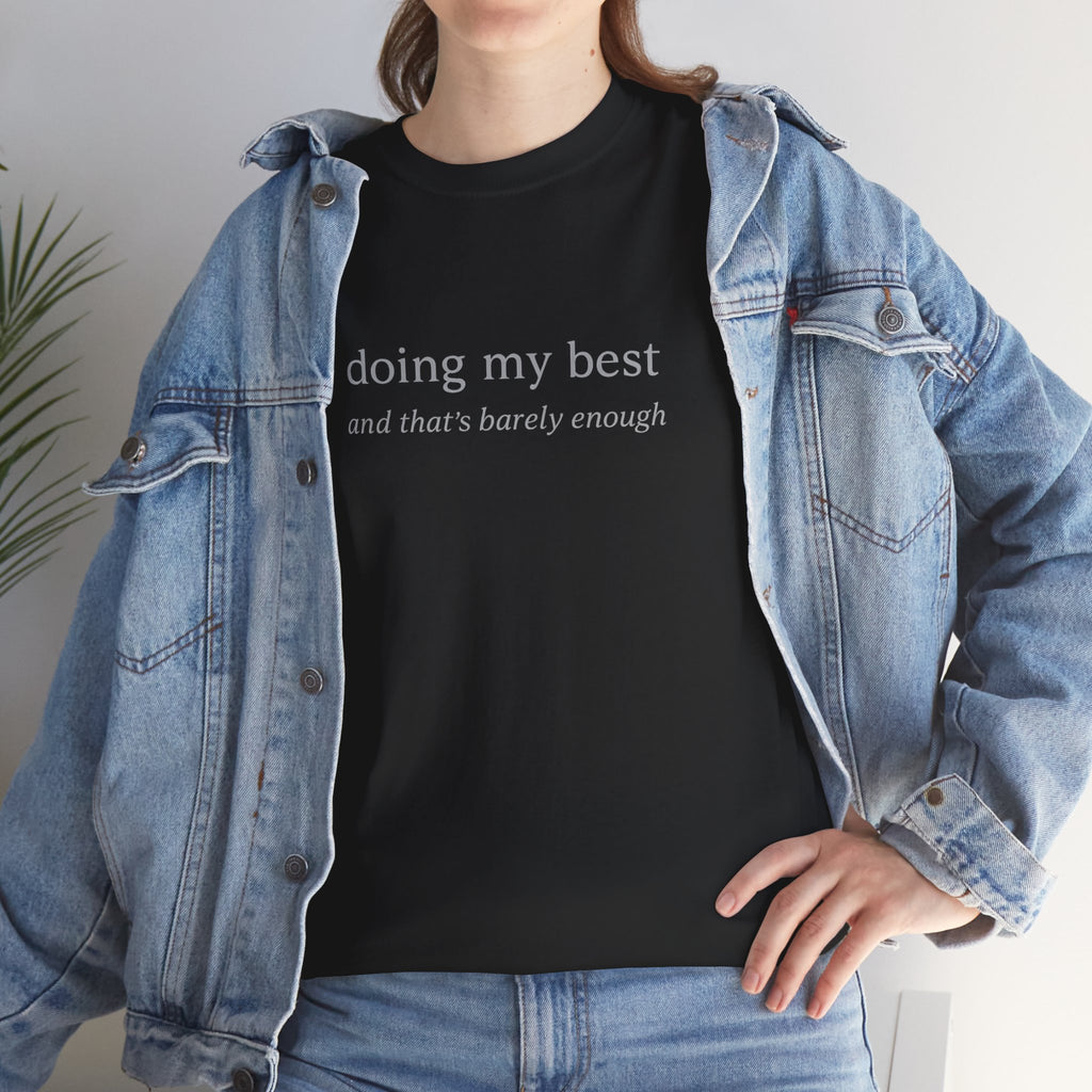 Doing My Best Minimalist Tee – Funny Relatable Quote Shirt | Motivational Aesthetic T-Shirt