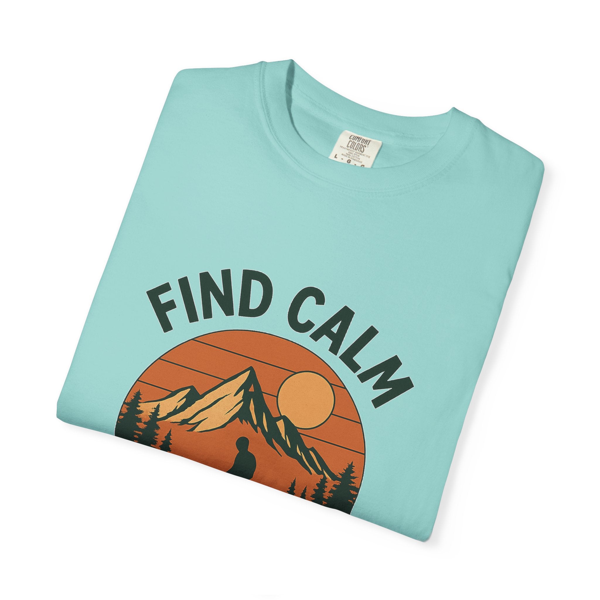 Find Calm in the Wild Hiking T-Shirt – Nature Lover Tee, Outdoor Adventure Shirt, Mountain Hiker Graphic